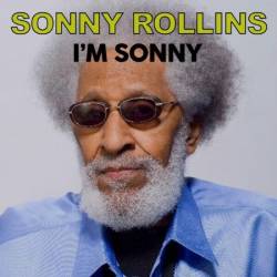 Sonny Rollins - I'm Sonny (2025)