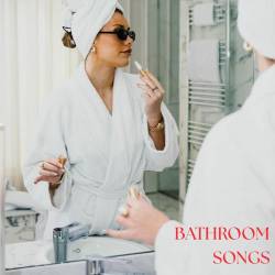 Bathroom Songs (2025)