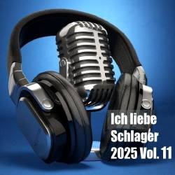 Ich liebe Schlager 2025 Vol.11 (2025)