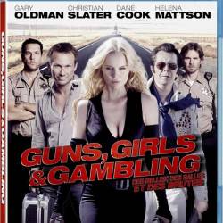 ,    / Guns, Girls and Gambling (2012) HDRip