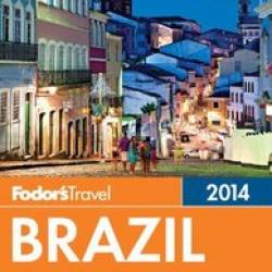 Fodor's Brazil 2014: with a special section on the FIFA World Cup (Travel Guide)