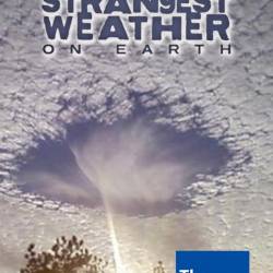      / Strangest weather on Earth (2013) HDTVRip