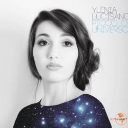 Ylenia Lucisano - Piccolo Universo (2014)