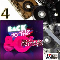 Back To 80's Party Disco Vol.4 / [2014, Italo Disco, Eurodisco, MP3]