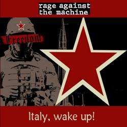 Rage Against The Machine - Italy, Wake Up! (2008) (Bootleg) (Lossless)