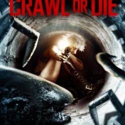    / , ,  / Crawl or Die (2014/HDRip)