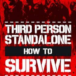 How To Survive: Third Person Standalone PC 2015     !