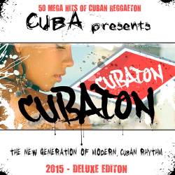 Cuba Presents Cubaton 2015 - Deluxe Edition (2015)