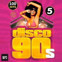 Disco 90s 100 Hits Vol.5 (2016) MP3