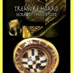  .    / Treasure Hoard. Secrets of the Lost Gold (2011) HDTVRip (720p)