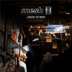 Mesh - Looking Skyward [Limited Edition] (2016)