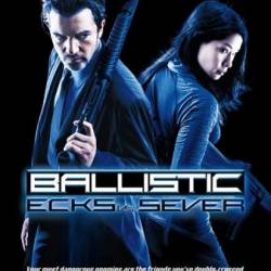 :    / Ballistic: Ecks vs. Sever (2002) DVDRip
