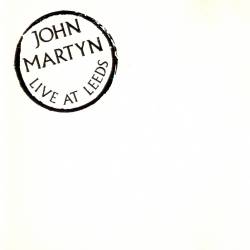 John Martyn - Live At Leeds (1976)