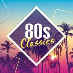 80s Classics: The Collection (2017) MP3