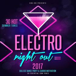 Electro Night Out! (30 Hot & Essential Summer Tunes) (2017)