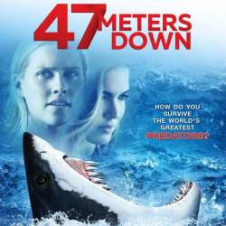   / 47 Meters Down / In the Deep (2017) HDRip/BDRip 720p/BDRip 1080p/
