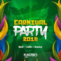 Carnival Party 2018 (Best of Latin and Dance) (2018) MP3