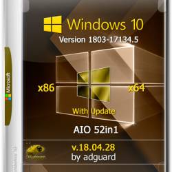 Windows 10 x86/x64 1803.17134.5 With Update AIO 52in1 v.18.04.28 (RUS/ENG/2018)