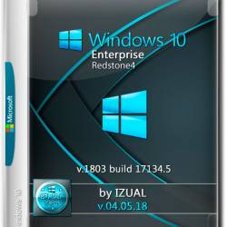 Windows 10  Enterprise x64 RS4 1803.17134.5 by IZUAL v.04.05.18 (RUS/ENG/2018)