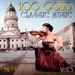 100 Gold Classic Music Vol.3 (2018)