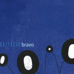 Gazpacho - Bravo (2003) FLAC/MP3