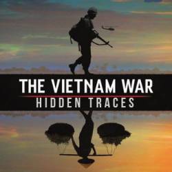  :    / The Vietnam War. Hidden Traces (2016) HDTVRip 1080p