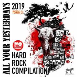 All Your Yesterdays: Hard Rock Compilation (2019) Mp3