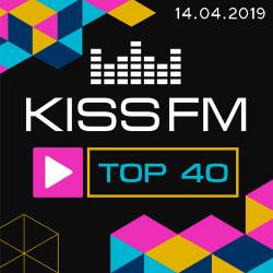 Kiss FM TOP 40 14.04.2019 (2019)