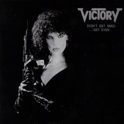 Victory - Don't Get Mad... Get Even (1986) MP3