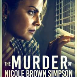     / The Murder of Nicole Brown Simpson (2019) WEB-DLRip