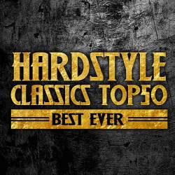 Hardstyle Classics Top 50 Best Ever [Cloud 9 Dance] (2020)