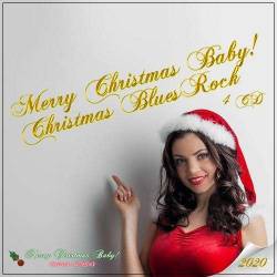 Merry Christmas Baby! Christmas BluesRock (4 CD) (2020)