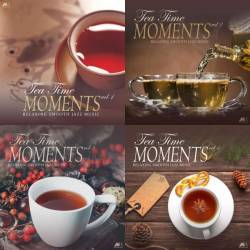 Tea Time Moments Vol. 1-4 (Relaxing Smooth Jazz Music) (2017-2021) AAC - Lounge, Chillout, Smooth Jazz, Instrumental!