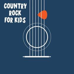 Country Rock For Kids (2022) - Kids, Country, Country Rock