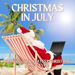 Christmas in July Some of the Greatest Christmas Songs Ever! (2023) - Pop