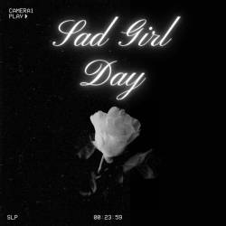 Sad Girl Day (2024) - Pop, Rock