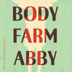 The Body Farm: Stories - Abby Geni