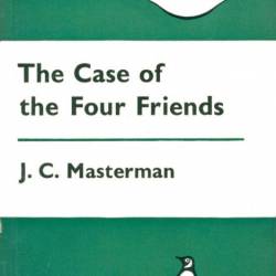 The Case of the Four Friends - J.C. Masterman