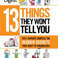 13 Things They Won't Tell You: 375  Experts Confess the Insider Secrets They Keep ...