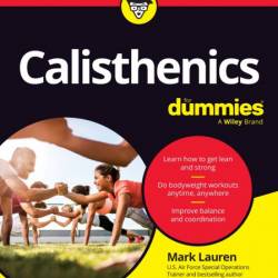 Calisthenics For Dummies - Mark Lauren