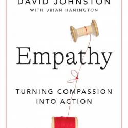 Empathy: Turning Compassion into Action - David Johnston