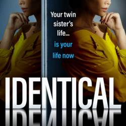 Identical: the BRAND NEW gripping thriller from Richard and Judy bestselling author of The Twins, Saskia Sarginson, for 2024 - Saskia Sarginson