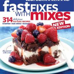 Taste of Home Fast Fixes with Mixes New Edition: 314 Delicious No-Fuss Recipes - Taste of Home