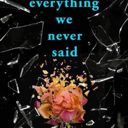 Everything We Never Said - Sloan Harlow