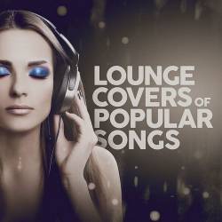 Lounge Covers of Popular Songs (2024) FLAC - Lounge