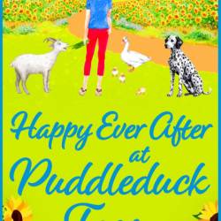 Happy Ever After at Puddleduck Farm - Della Galton