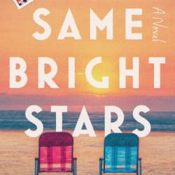 The Same Bright Stars: A Novel - Ethan Joella