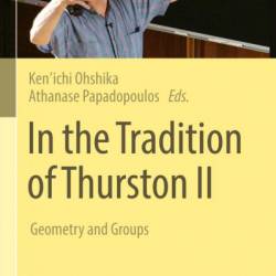 In the Tradition of Thurston III: Geometry and Dynamics - Ken'ichi Ohshika