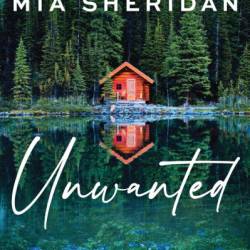 Unwanted - Mia Sheridan