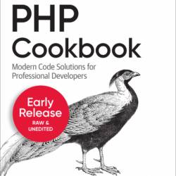 PHP Cookbook: Modern Code Solutions for Professional Developers - Eric A. Mann